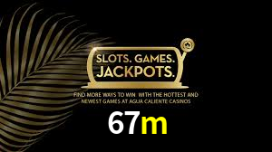 67m - Casino Online Plataforma - 67m.com